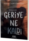 Geriye Ne Kaldı - Bu Hikayenin Bütün Gerçekliği Sahtedir