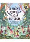 Gezegeni Kurtaracak Kadar Büyüdüm
