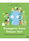 Gezegenin Sana İhtiyacı Var!