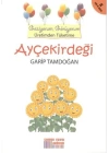 Geziyorum, Görüyorum Üretimden Tüketime - Ayçekirdeği