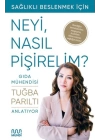 Gıda Mühendisi Anlatıyor: Sağlıklı Beslenmek İçin Neyi, Nasıl Pişirelim?