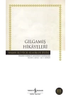 Gılgamış Hikayeleri - Hasan Ali Yücel Klasikleri