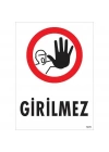 Girilmez Uyarı Levhası 25x35 KOD:1479