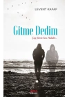 Gitme Dedim - Çay Şiirin Sıvı Halidir...