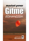 Gitme  Dönmezsin