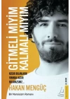 Gitmeli Miyim Kalmalı Mıyım