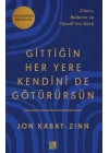 Gittiğin Her Yere Kendini De Götürürsün