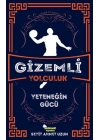 Gizemli Yolculuk - Yeteneğin Gücü