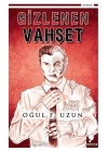 Gizlenen Vahşet