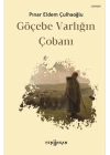 Göçebe Varlığın Çobanı