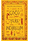 Göğü Yere İndirelim