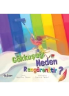 Gökkuşağı Neden Rengarektir? - Neden Serisi