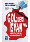 Göldeki İsyan 1916  Çarlık Mezalimine Karşı Soylu Direniş Hareketi
