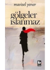 Gölgeler Islanmaz