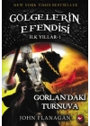 Gölgelerin Efendisi İlk Yıllar 1-Gorlandaki Turnuva