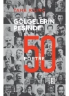 Gölgelerin Peşinde - 50 Portre