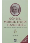 Gönenli Mehmet Efendi  Hayatı, Duaları, Vaazları, Hizmetleri, Hatıraları