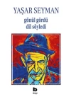 Gönül Gördü Dil Söyledi