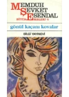 Gönül Kaçanı Kovalar