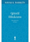 Gönül Makamı - Müziğimizin Anlamı