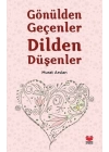 Gönülden Geçenler Dilden Düşenler