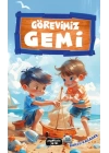 Görevimiz Gemi