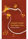 Görgülü Kuşlar Gördüğün İşler
