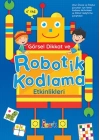 Görsel Dikkat ve Robotik Kodlama Etkinlikleri