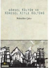Görsel Kültür ve Küresel Kitle Kültürü