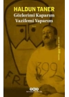 Gözlerimi Kaparım Vazifemi Yaparım