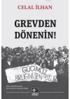 Grevden Dönenin!