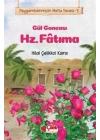 Gül Goncası Hz. Fatıma - Peygamberimizin Mutlu Yuvası 3
