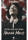 Gül Kokusunun Sesini Duyan Nezihe Meriç
