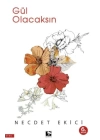 Gül Olacaksın