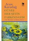 Güneş Her Şeyin Farkındaydı