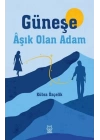 Güneşe Aşık Olan Adam
