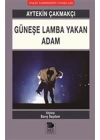 Güneşe Lamba Yakan Adam
