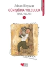 Günışığına Yolculuk 3 -  Okul Yılları