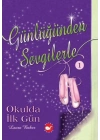 Günlüğünden Sevgilerle 1 - Okulda İlk Gün