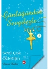 Günlüğünden Sevgilerle 3 - Seni Çok Özledim