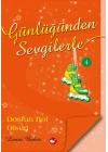 Günlüğünden Sevgilerle 4 - Dostun Bol Olsun
