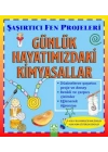 Günlük Hayatımızdaki Kimyasallar - Şaşırtıcı Fen Projeleri