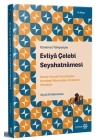 Günümüz Türkçesiyle: Evliya Çelebi Seyahatnamesi 6. Kitap