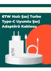 Güvenli ve Hızlı Şarj İçin 67W Turbo Adaptör Type-C Kablo ile