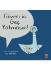Güvercin Geç Yatmasın!