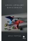 Güzel Günleri Beklerken