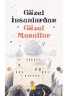 Güzel İnsanlardan Güzel Masallar