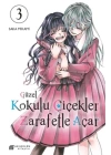Güzel Kokulu Çiçekler Zarafetle Açar Cilt 3