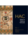Hac - İslam’ın Kalbine Yolculuk