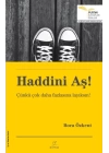 Haddini Aş! - Çünkü Çok Daha Fazlasına Layıksın!